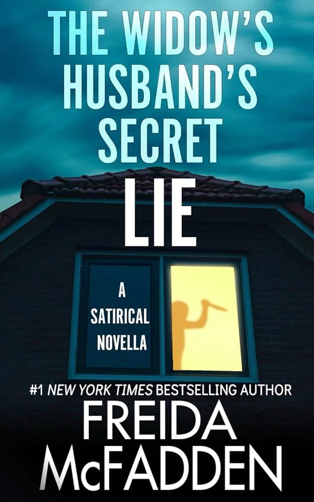 The Widow’s Husband’s Secret Lie By Freida McFadden