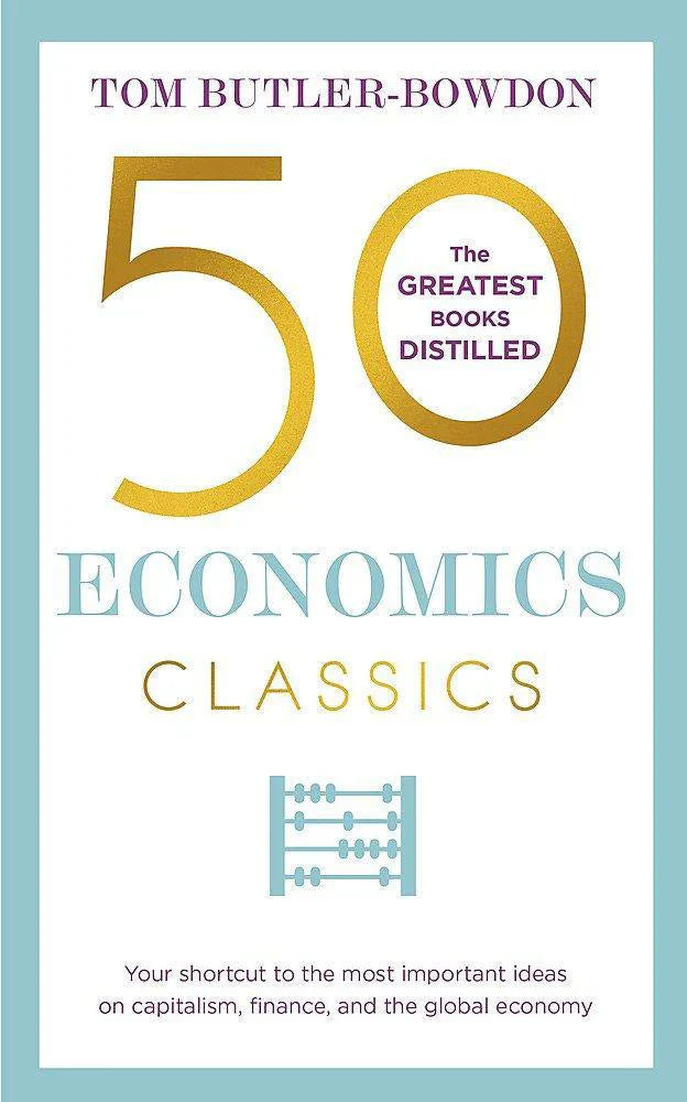 50 Economics Classics By Tom Butler-Bowdon
