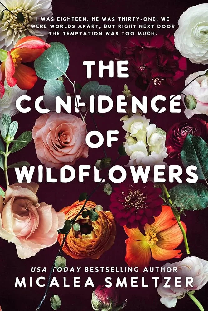 The Confidence of Wildflowers By Micalea Smeltzer