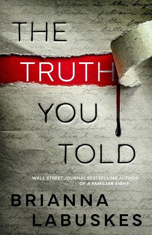 The Truth You Told By Brianna Labuskes
