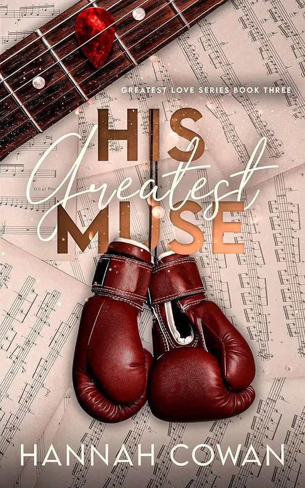 His Greatest Muse By Hannah Cowan