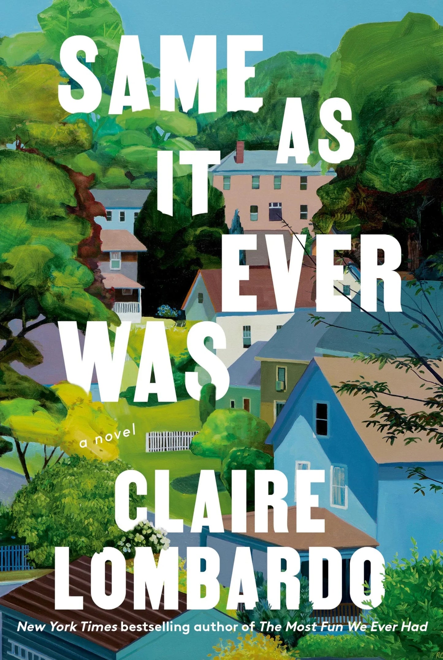 Same As It Ever Was By Claire Lombardo