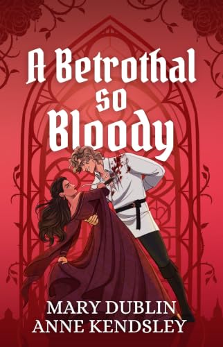 A Betrothal So Bloody by Mary Dublin