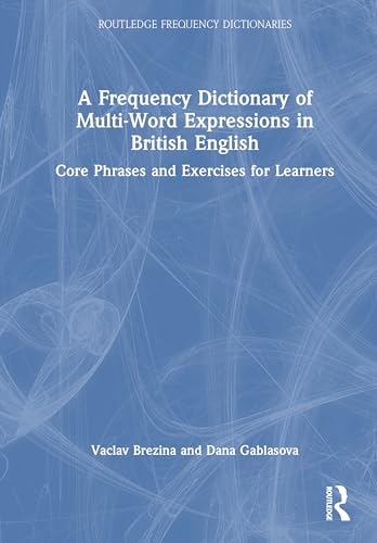 A Frequency Dictionary of Multi-Word Expressions in British English by Vaclav Brezina