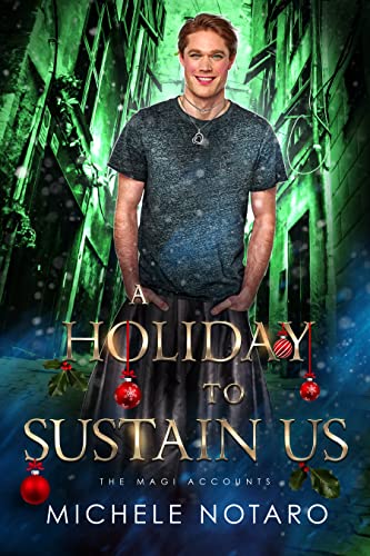 A Holiday to Sustain Us (The Magi Accounts #3.4) by Michele Notaro