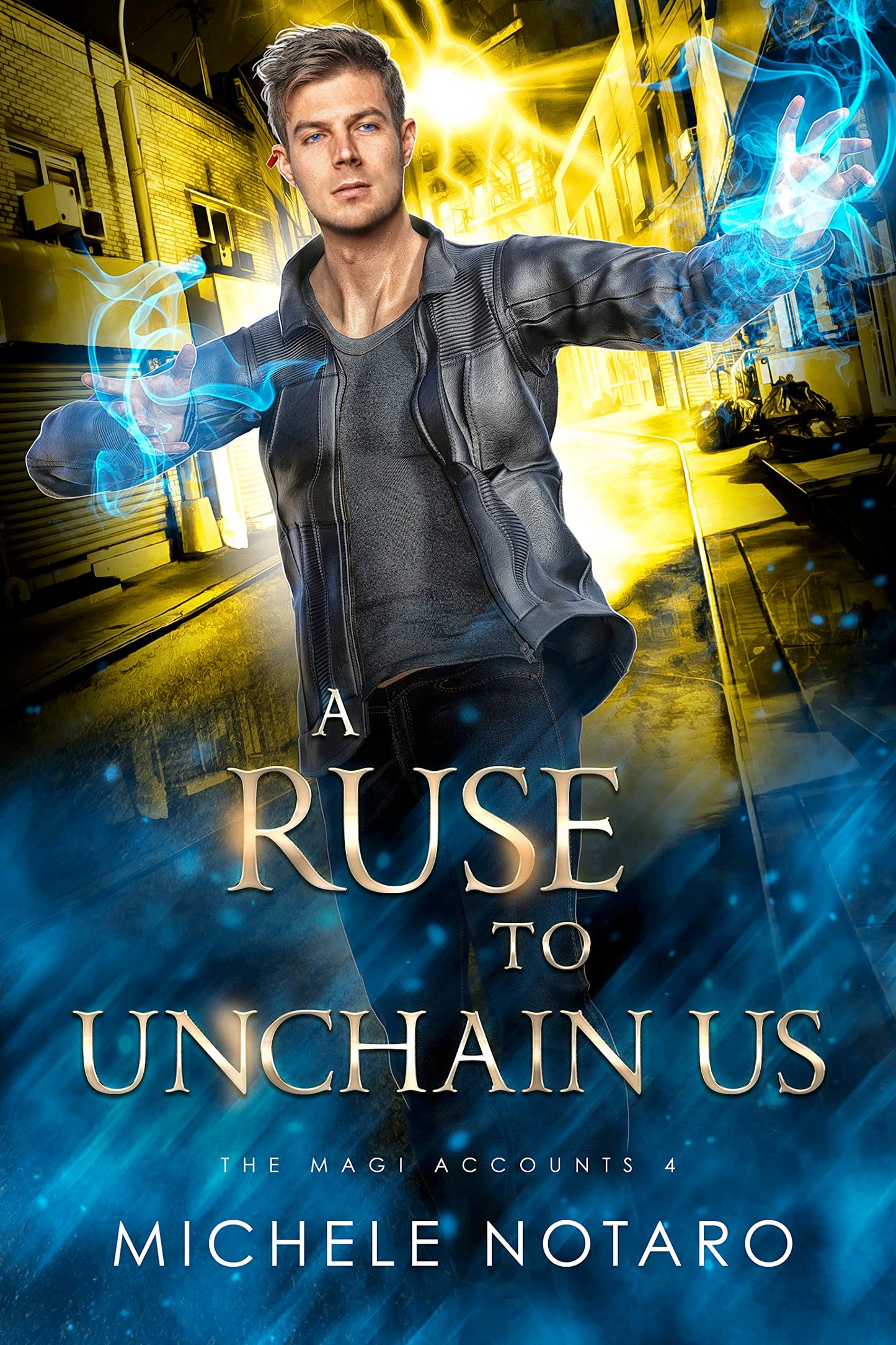 A Ruse to Unchain Us (The Magi Accounts #4) by Michele Notaro