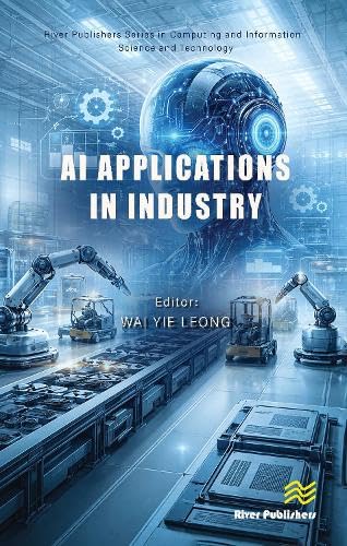 AI Applications in Industry by Wai Yie Leong