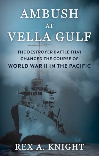 Ambush at Vella Gulf by Rex A. Knight