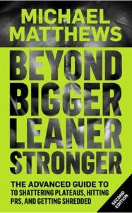 Bigger Leaner Stronger by Michael Matthews