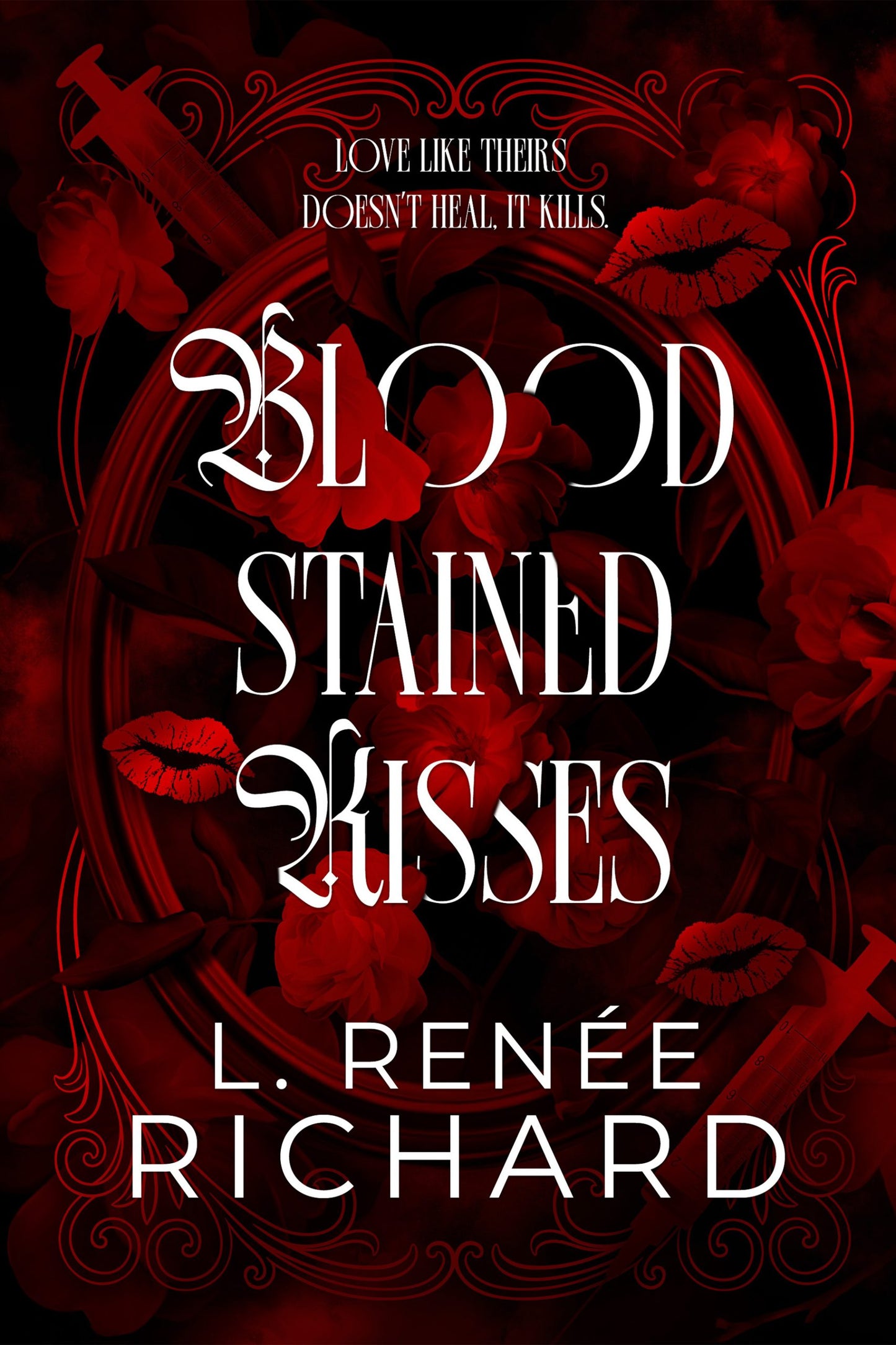 Blood-Stained Kisses by L. Renee Richard