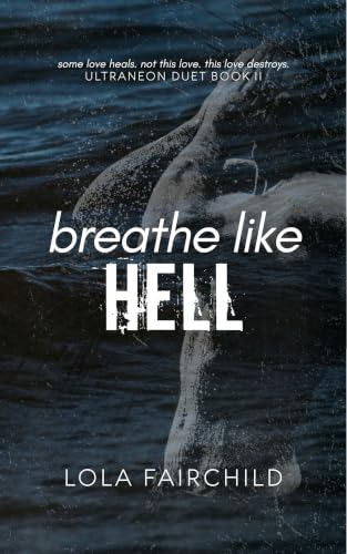 Breathe Like Hell by Lola Fairchild