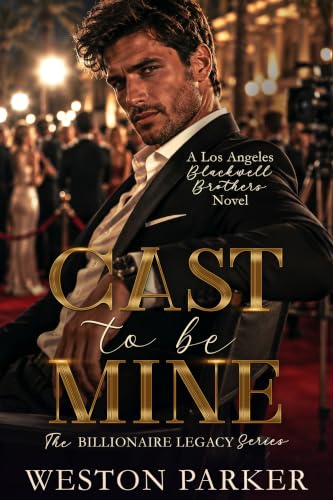 Cast to be Mine by Weston Parker