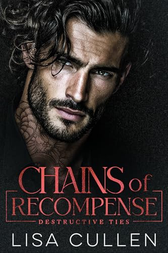 Chains of Recompense (Destructive Ties #5) by Lisa Cullen