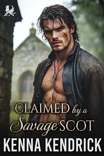 Claimed by a Savage Scot: Scottish Forced Proximity Romance (The Lairds’ Forbidden Passions Book 2) by Kenna Kendrick