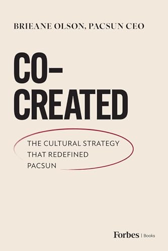 Co-Created: The Cultural Strategy That Redefined Pacsun by Brieane Olson