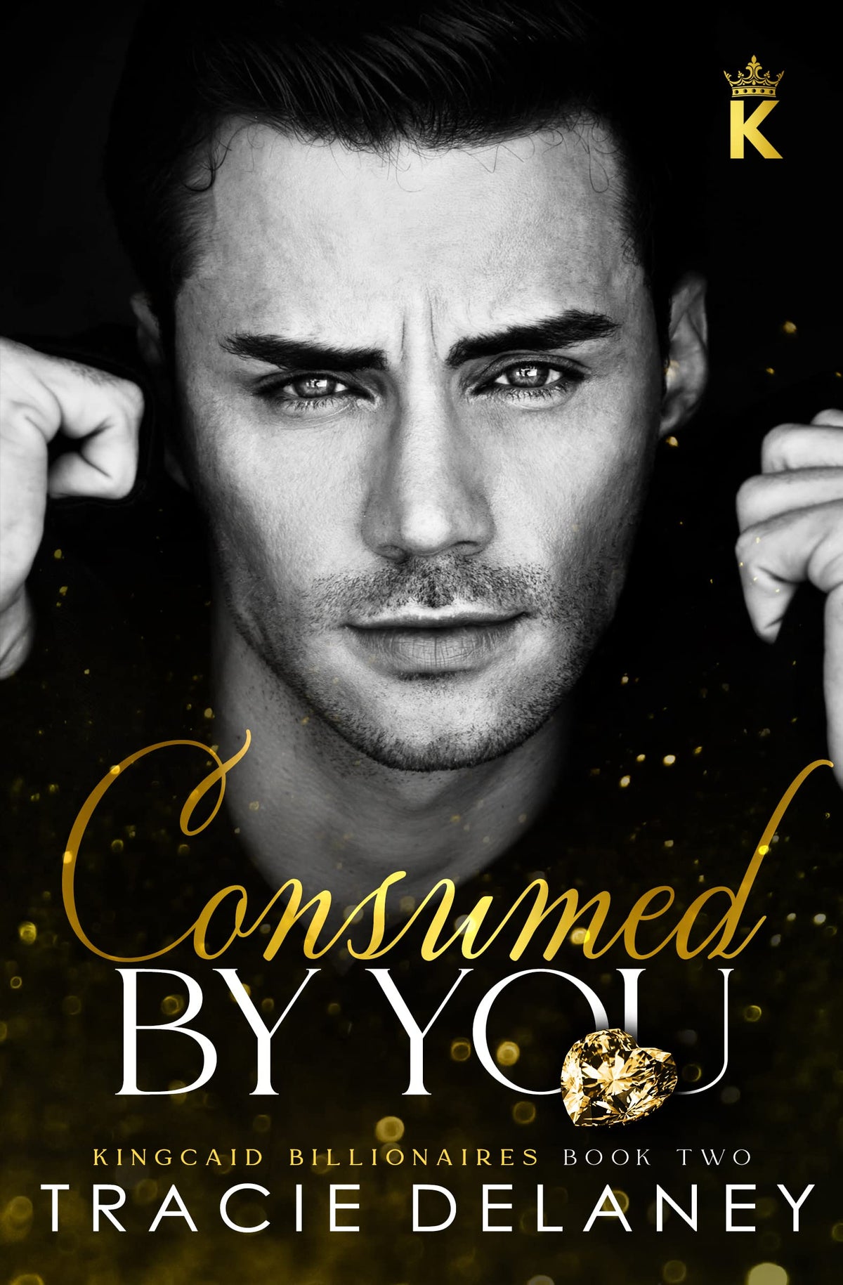 Consumed by You by Tracie Delaney