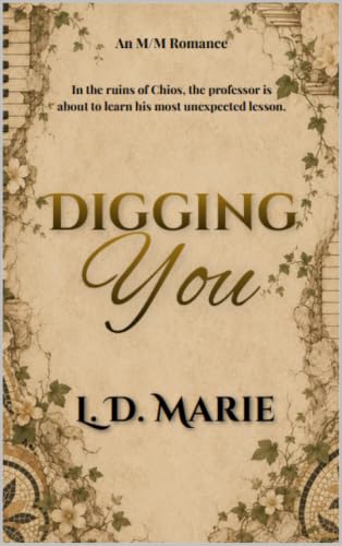 Digging You by L.D. Marie