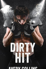 Dirty Hit by Avery Collins
