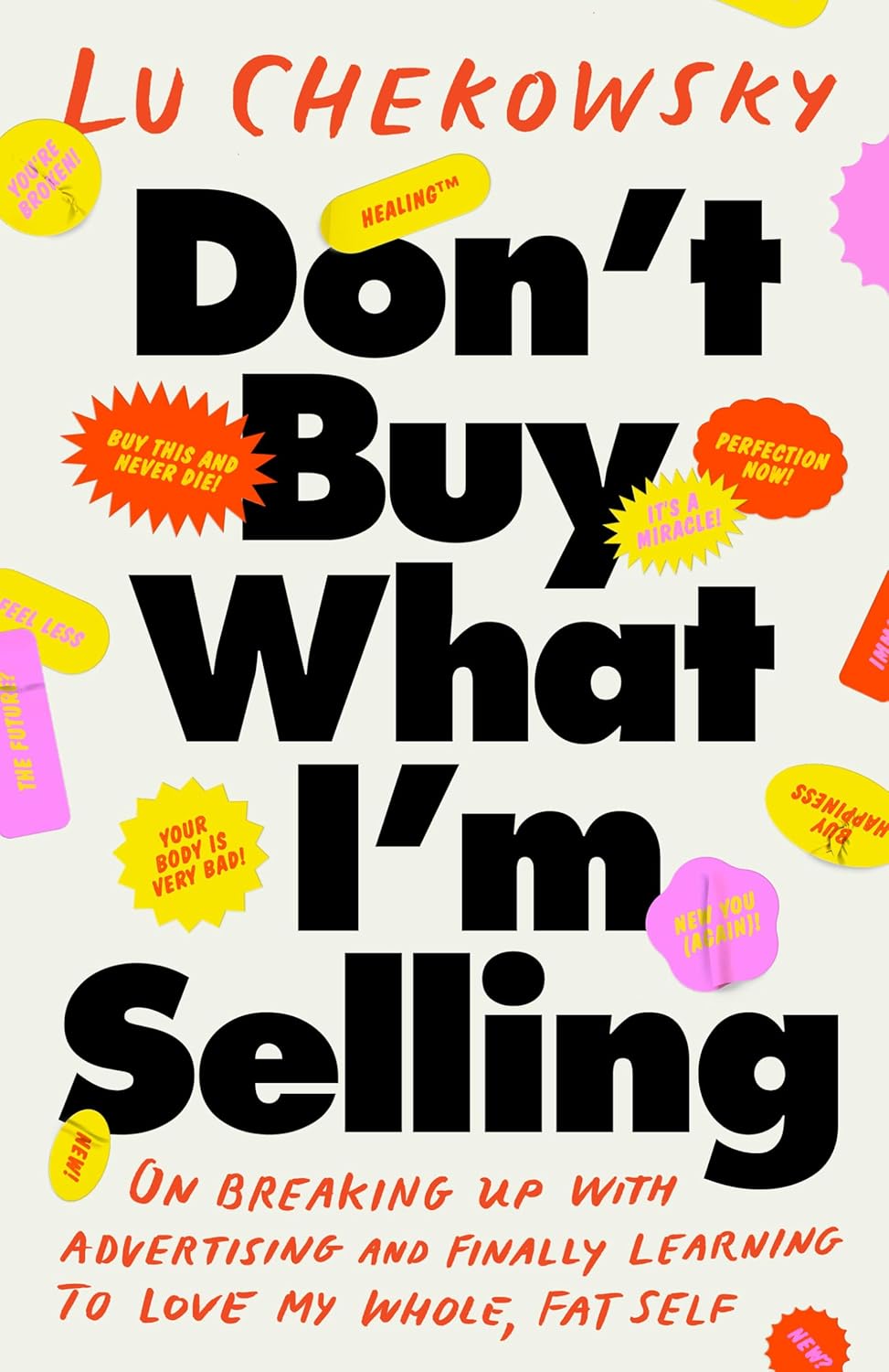 Don’t Buy What I’m Selling by Lu Chekowsky