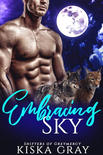 Embracing Sky (Shifters of Greymercy #7) by Kiska Gray