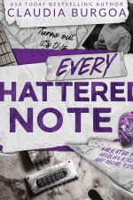Every Shattered Note: A Mistaken Identity Rockstar Romance (Heartbreak Mixtapes) by Claudia Burgoa total page
