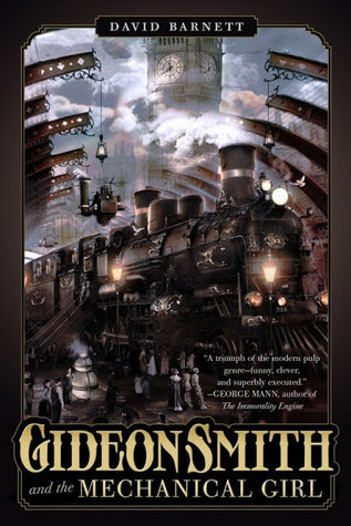 Gideon Smith and the Mechanical Girl by David Barnett