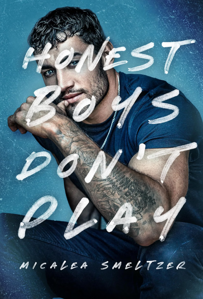 Honest Boys Don’t Play by Micalea Smeltzer