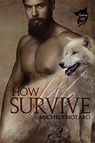 How We Survive (Reclaiming Hope, #1) by Michele Notaro
