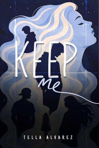 Keep Me by Tella Alvarez