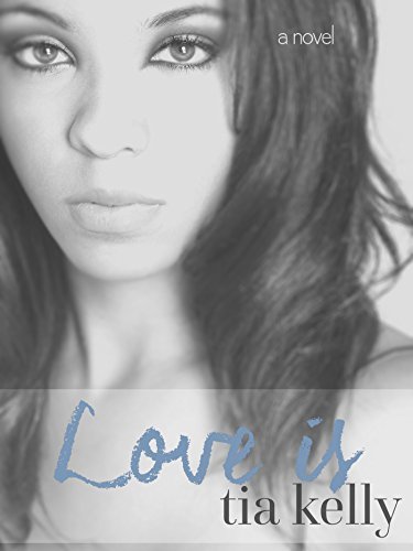 Love Is by Tia Kelly