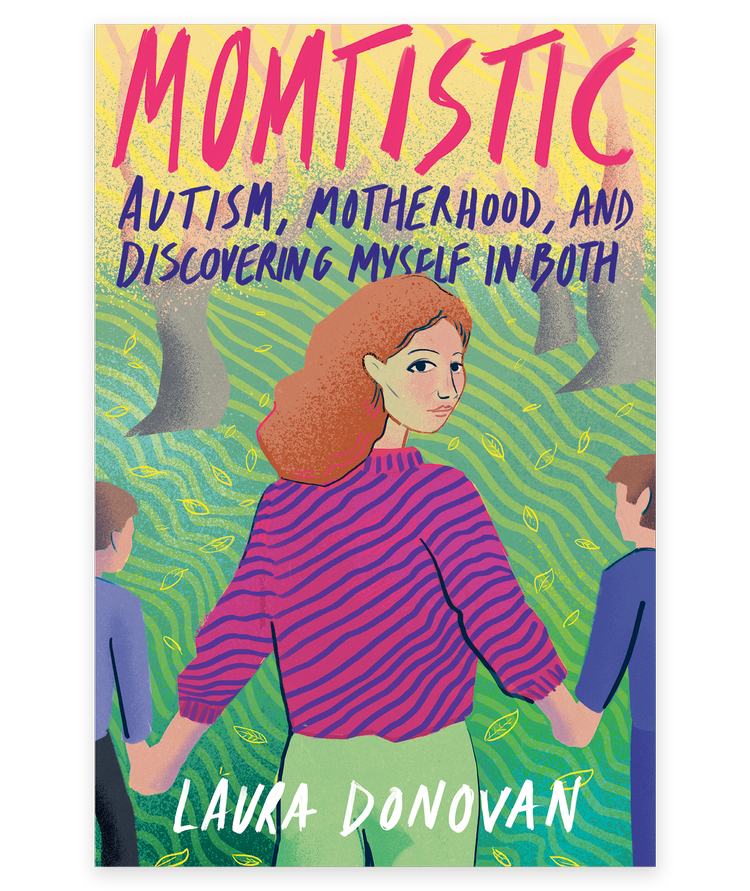 Momtistic by Laura Donovan
