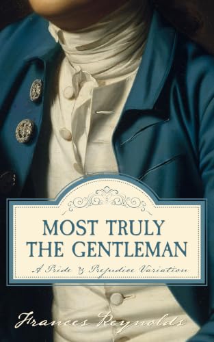 Most Truly the Gentleman by Frances Reynolds