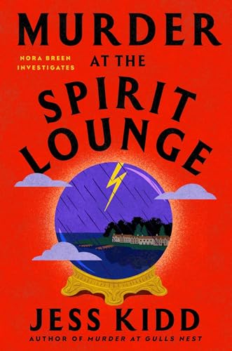 Murder at the Spirit Lounge (Nora Breen Investigates #2) by Jess Kidd