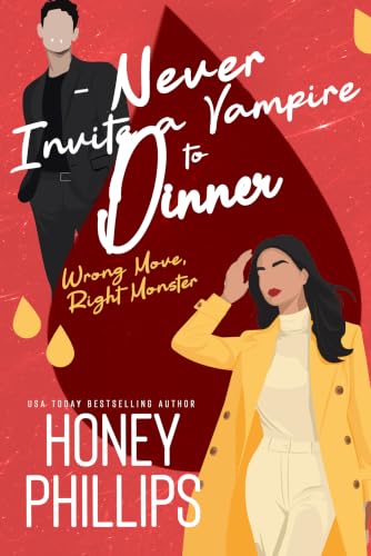 Never Invite a Vampire to Dinner by Honey Phillips