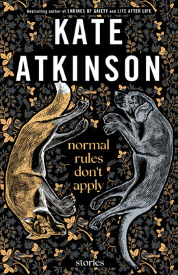Normal Rules Don’t Apply by Kate Atkinson