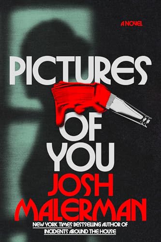 Pictures of You by Josh Malerman