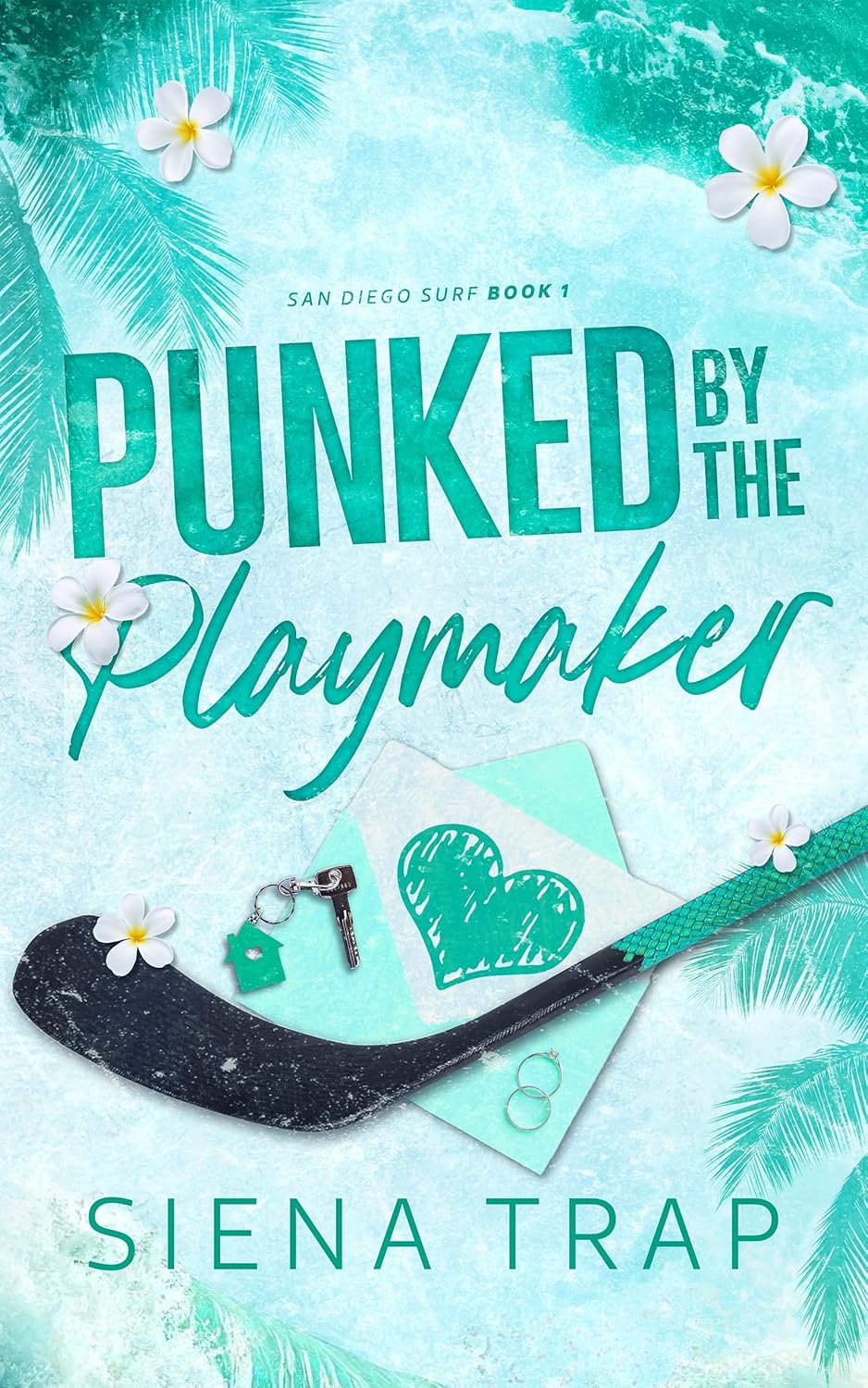 Punked by the Playmaker (San Diego Surf Hockey #1) by Siena Trap