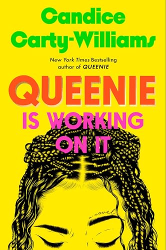Queenie Is Working on It by Candice Carty-Williams