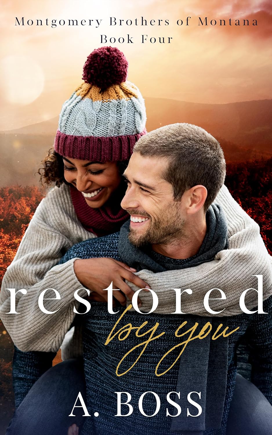 Restored by You by A. Boss