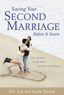 Saving Your Second Marriage Before It Starts by Les Parrott III