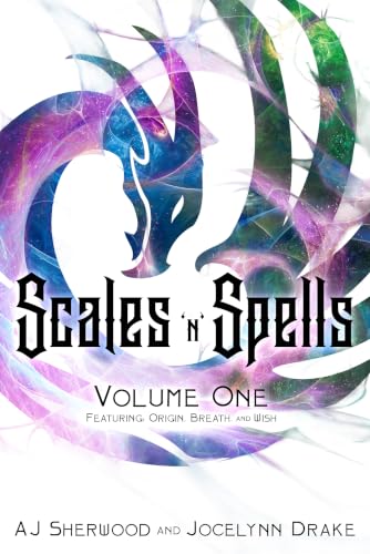 Scales ‘N’ Spells Volume One by AJ Sherwood