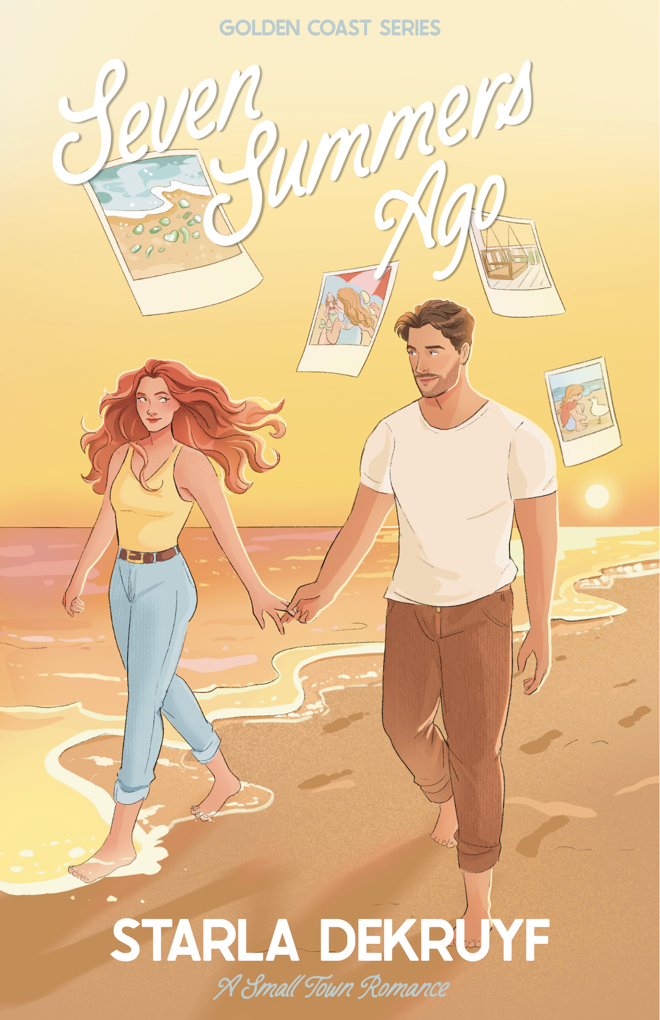 Seven Summers Ago (Golden Coast, #1) by Starla DeKruyf