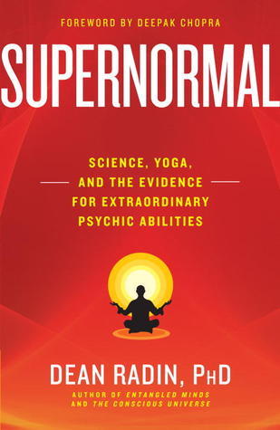 Supernormal By Dean Radin PhD