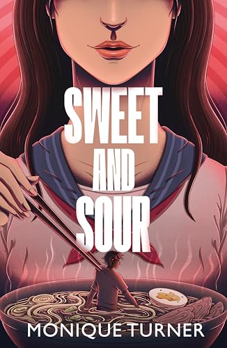Sweet and Sour: a dark and dramatic YA thriller by Monique Turner