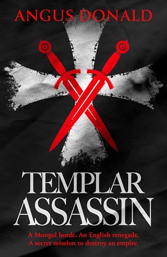Templar Assassin by Angus Donald