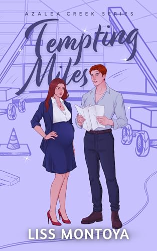 Tempting Miles (Azalea Creek #2) by Liss Montoya