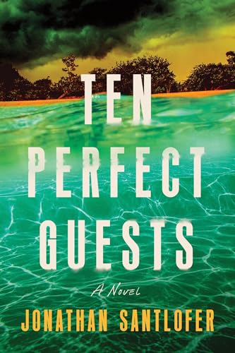 Ten Perfect Guests by Jonathan Santlofer