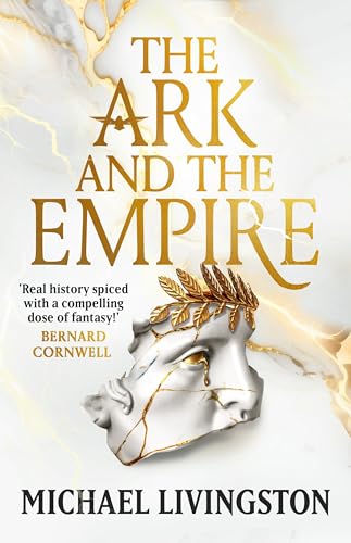 The Ark and the Empire (The Shards #1) by Dr Michael Livingston