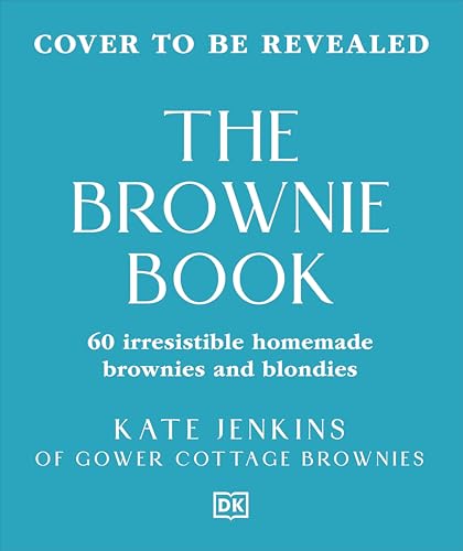 The Brownie Book: Wickedly Irresistible Chocolatey Treats by Kate Jenkins