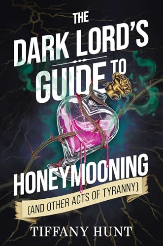 The Dark Lord’s Guide to Honeymooning by Tiffany Hunt